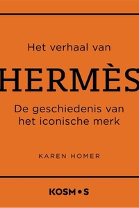 Het verhaal van Hermès: De geschiedenis van het iconische merk