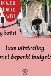 Luxe uitstraling met beperkt budget?