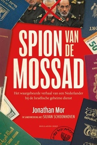 Spion van de Mossad: Het waargebeurde verhaal van een Nederlander bij de Israëlische geheime dienst