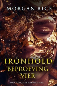 Ironhold: Beproeving Vier (Boek Vier van de Ironhold Serie)
