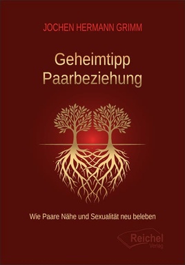 Geheimtipp Paarbeziehung: Wie Paare Nähe und Sexualität neu beleben