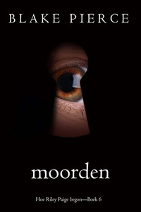 Moorden (Hoe Riley Paige begon—Boek 6)