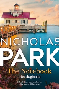 The Notebook (Het dagboek): Echte liefde overwint alles en blijft voor altijd bestaan…