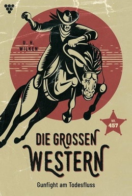 Gunfight am Todesfluss: Die großen Western 457