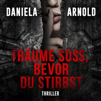 Träume süß, bevor du stirbst - 2 spannende Thriller in einem Hörbuch (ungekürzt)