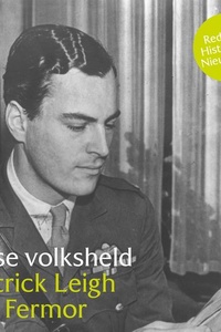 Britse volksheld Patrick Leigh Fermor
