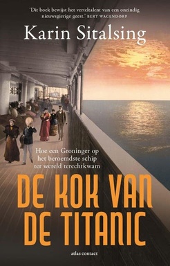De kok van de Titanic: Hoe een Groninger op het beroemdste schip ter wereld terechtkwam
