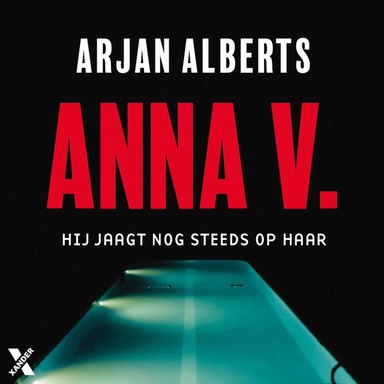 Anna V.: Hij jaagt nog steeds op haar