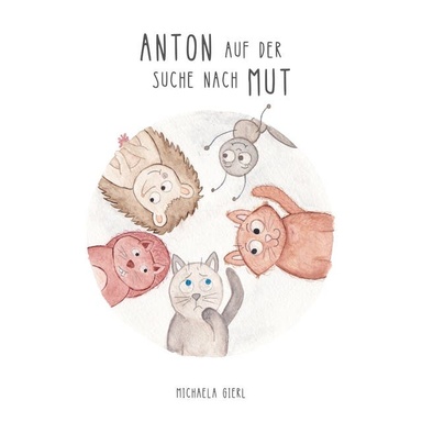 Anton auf der Suche nach Mut