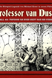 Professor van Dusen, Die neuen Fälle, Fall 45: Professor van Dusen greift nach den Sternen (ungekürzt)