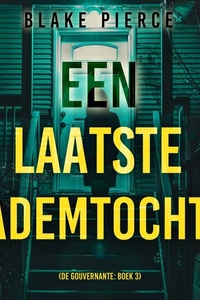 Een Laatste Ademtocht (De Gouvernante: Boek 3)