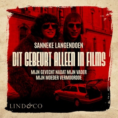 Dit gebeurt alleen in films - Mijn gevecht nadat mijn vader mijn moeder vermoordde