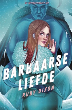 Barbaren van de ijsplaneet 3 - Barbaarse liefde