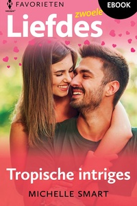Liefdes Favorieten 782 - Tropische intriges