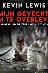 Mijn gevecht om te overleven - Waargebeurd en verfilmd als 'The Kid'