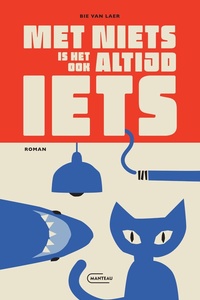 Met niets is het ook altijd iets