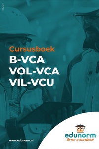 VCA cursusboek (B-VCA, VCA-VOL en VIL-VCU)