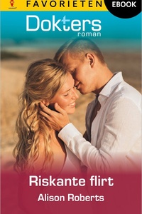 Doktersroman Favorieten 853 - Riskante flirt