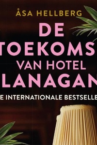 De toekomst van Hotel Flanagans