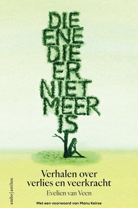 Die ene die er niet meer is