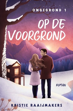 Ongegrond 1 - Op de voorgrond