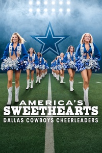 AMERICA'S SWEETHEARTS: Dallas Cowboys Cheerleaders