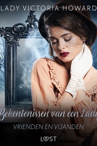 Bekentenissen van een Lady 2 - Bekentenissen van een Lady: Vrienden en vijanden