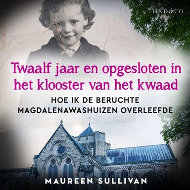 Twaalf jaar en opgesloten in het klooster van het kwaad