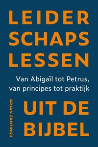 Leiderschapslessen uit de Bijbel