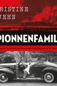 Spionnenfamilie: Een nazigezin op Hawaii en hun cruciale rol bij de aanval op Pearl Harbor