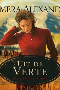 Uit de Verte: Deel 1 van Timber Ridge Historische Roman