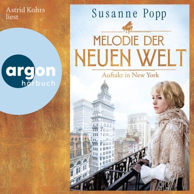 Melodie der neuen Welt - Auftakt in New York (Ungekürzte Lesung)