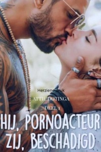 Hij pornoacteur. Zij beschadigd