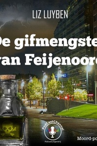 De gifmengster van Feijenoord