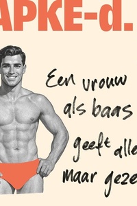 Een vrouw als baas geeft alleen maar gezeik