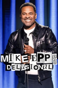 Mike Epps: Delusional