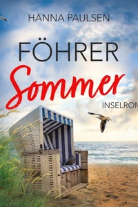 Föhrer Sommer - Neuanfang an der Nordsee, Band 2 (ungekürzt)