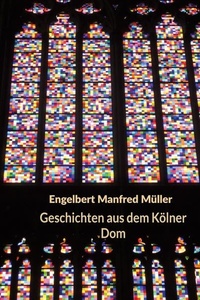 Geschichten aus dem Kölner Dom