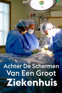 Achter De Schermen Van Een Groot Ziekenhuis