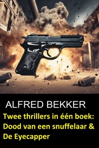 Twee thrillers in één boek: Dood van een snuffelaar & De Eyecapper