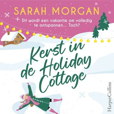 Kerst in de Holiday Cottage: Dit wordt een vakantie om volledig te ontspannen… Toch?
