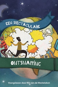 Een spectaculaire ontsnapping