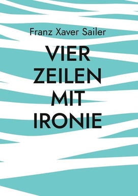 Vier Zeilen mit Ironie: So ist das Leben