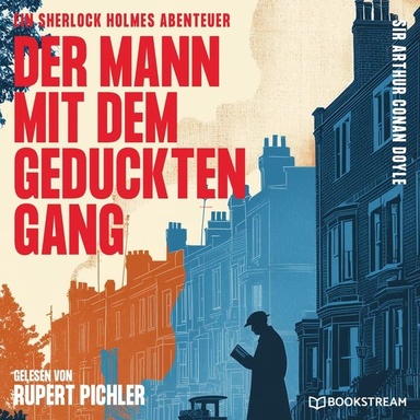 Der Mann mit dem geduckten Gang: Ein Sherlock Holmes Abenteuer