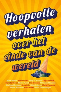 Hoopvolle verhalen over het einde van de wereld