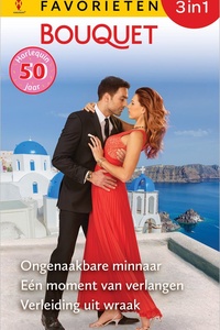 Bouquet Favorieten 852 - Ongenaakbare minnaar / Eén moment van verlangen / Verleiding uit wraak