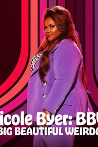 Nicole Byer: BBW (Big Beautiful Weirdo)