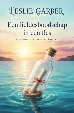 Een liefdesboodschap in een fles: een romantische roman uit Cornwall