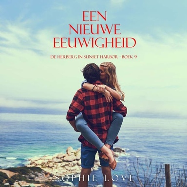 Een nieuwe eeuwigheid (De herberg in Sunset Harbor - Boek 9)