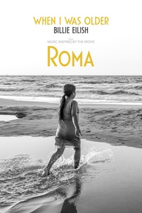 WHEN I WAS OLDER (Music Inspired By The Film ROMA)